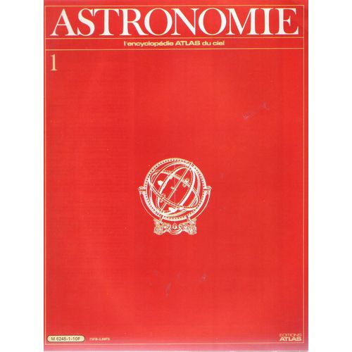 Encyclopédie Atlas Du Ciel - Astronomie - Volume 1