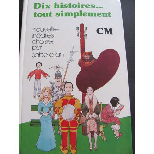 Dix Histoires.. Tout Simplement (Classe De C.M.)