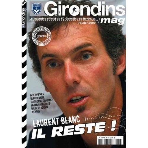 Girondins Mag  N° 86 : Laurent Blanc/-------------Il Reste !