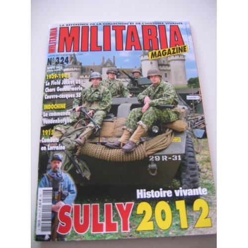 Militaria Magazine 324 - Histoire Vivante Sully 2012