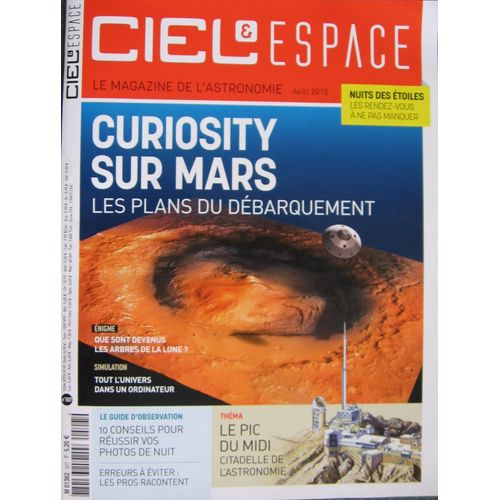 & Ciel Et Espace N° 507 : Curiosity Sur Mars / Le Pic Du Midi