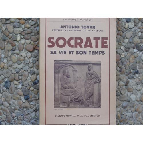 Socrate, Sa Vie Et Son Temps. Traduit De L'espagnol Par H.E. Del Medico.