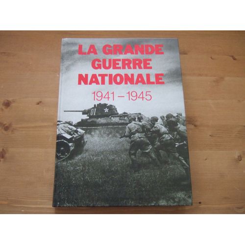 La Grande Guerre Nationale 1941/1945
