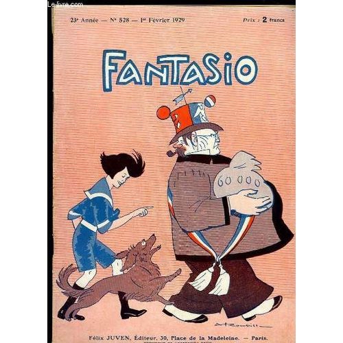 Fantasio, Magazine Gai. N°528 - 23ème Année : Mektoub, Par Bressac - Salon De Coiffures - Maurice Dekobra, Illustré Par Barrere - Liane De Pougy Vient De Faire Sa Rentrée Au Théâtre ...