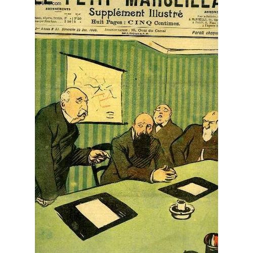 Le Petit Marseillais, Supplément Illustré N°51 - 3ème Année : Au Conseil De La Compagnie Des Chemins De Fer Centre-Sud, Par Hermann-Paul - Légitime Curiosté, Par Bac