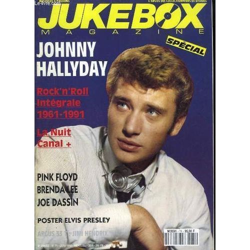 Jukebox Magazine Spécial N°71 - 9ème Année : Johnny Hallyday, Rock'n'roll Intégrale 1961-1991 - La Nuit Canal + - Pink Floyd, Brenda Lee, Joe Dassin - Poster D'elvis Presley - Argus Des 33 ...