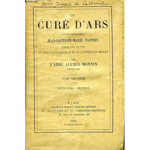 Le Cure D'ars, Vie Du Venerable Jean-Baptiste-Marie Vianney, Tome Ii