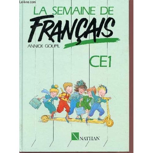 La Semaine De Francais / Lecture Et Activites De Francais - Vocabulaire, Orthographe, Grammaire, Conjugaison, Expression Ecrite / Ce1 / Specimen Hors Commerce Pour L'information Des ...