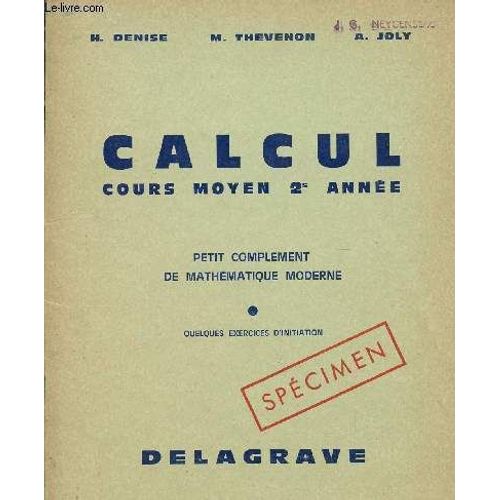 Calcul / Cours Moyen 2è Annee / Petit Complement De Mathematique Moderne / Quelques Exercices D'initiation / Specimen.