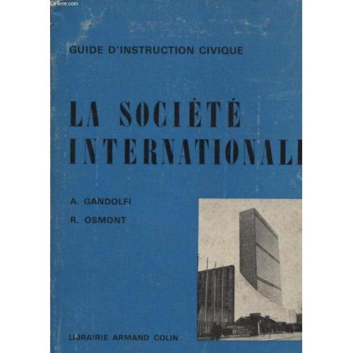 La Societe Internationale / Guide D'instruction Civique.