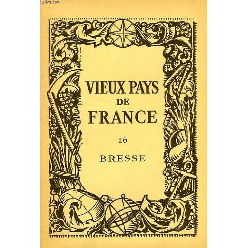 Vieux Pays De France, N° 16, Bresse