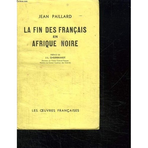 La Fin Des Francais En Afrique Noire.
