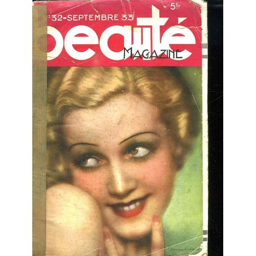 Beaute Magazine N° 32. Septembre 1933. Sommaire: Bea Egervary, L Amour Passe Manque Et Gagne...