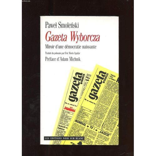 Gazeta Wyborcza, Miroir D'une Démocratie Naissante