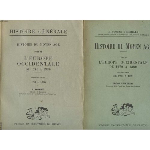Histoire Du Moyen Age Tome Vi En 2 Tomes L Europe Occidentale De 1270 À 1380 : 1 - 1270 À 1328. 2 - 1328 À 1380