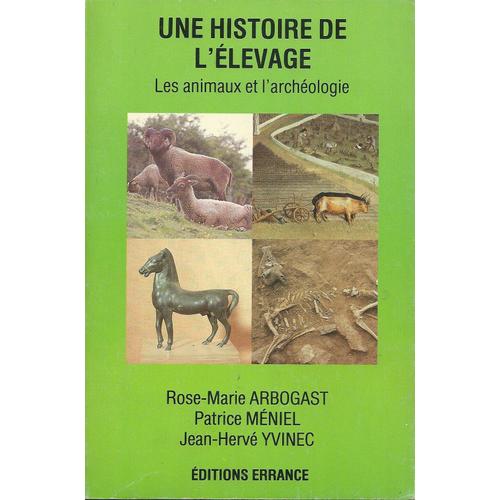 Une Histoire De L'élevage - Les Animaux Et L'archéologie