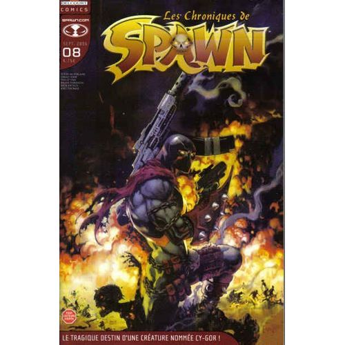 Les Chroniques De Spawn N° 8 ( Septembre 2006 ) : Le Tragique Destin D'une Créature Nommée Cy-Gor !
