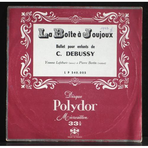Debussy La Boîte À Joujoux Yvonne Lefebure / Yvone Lefébure Pierre Bertin
