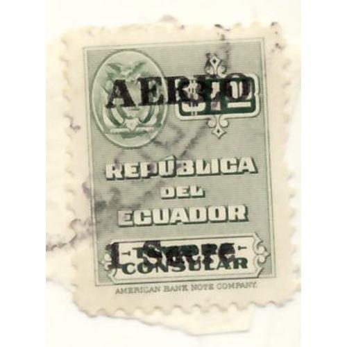 Timbre Equateur, Republica Del Ecuador, Timbre Consular $ 1 Sur-Imprimé Aéreo 1 Sucre, Oblitéré