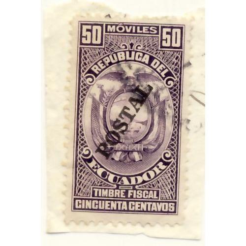 Timbre Equateur, Republica Del Ecuador, Timbre Fiscal Sur-Imprimé Postal, Ciquenta Centavos, 50 Moviles, Oblitéré