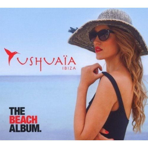 Ushuaia Ibiza The Beach Album