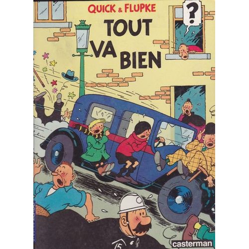 Quick & Flupke - Tout Va Bien