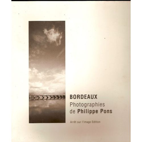 Bordeaux - Photographies De Philippe Pons