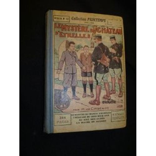 Le Mystère Du Château D Eyrelles ; L Héritage Du Chercheur D Or ; Au Gré Des Flots ; La Hache De Guerre