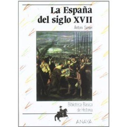 La Espana Del Siglo Xvii