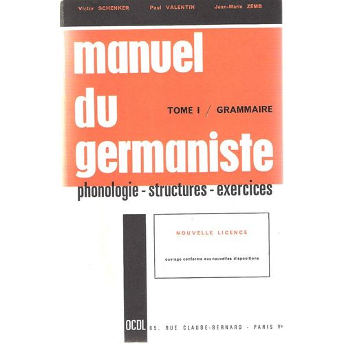 Manuel Du Germaniste, Tome I / Grammaire