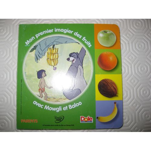 Le Livre De La Jungle 1 Mowgli Et Baloo Hors-Série N° 1 : Mon Prelier Imagier Des Fruits Pour Les To
