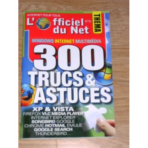 L'officiel Du Net N°15 -300 Trucs Et Astuces - Juillet 2009