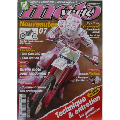 Moto Verte  N° 387 : Nvte 2007-Il Y A 20 Ans : Vimond -Pichon - Gas 250 Ou 300 - Ktm 400 Ou 450  -Scorpa Ty 125/Sy 250 - Montesa 4rt - Comment Choisir Ses Protections - Technique Et Entretien