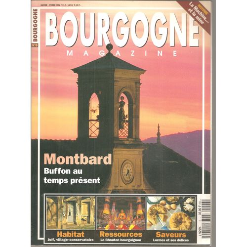 Bourgogne Magazine N° 6 : " Montbard : Buffon Au Temps Présent "