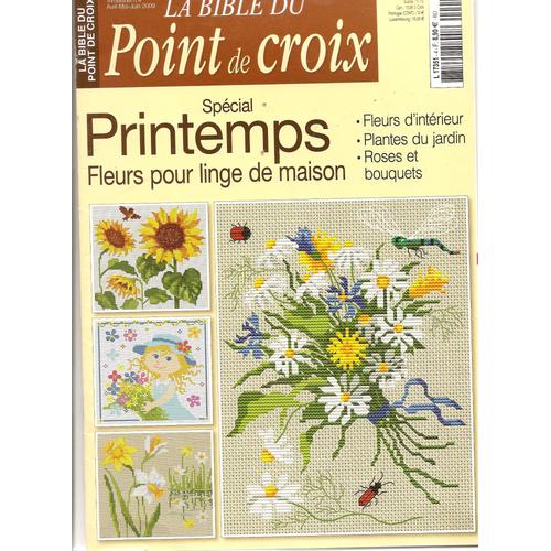 La Bible Du Point De Croix  N° 4 : Spécial Printemps, Fleurs Pour Linge De Maison