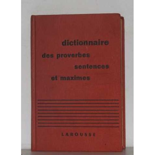 Dictionnaire Des Proverbes Sentences Et Maximes