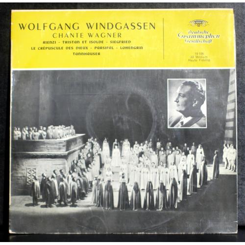 Wolfgang Windgassen Chante Wagner : Rienzi - Tristan - Siegfried - Crépuscule, Parsifal... Richard Kraus, Leopold Ludwig, F. Leitner