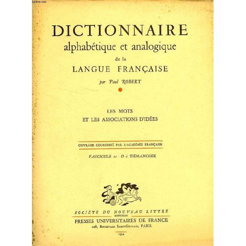 Dictionnaire Alphabetique Et Analogique De La Langue Francaise, Les Mots Et Les Associations D'idees, Fasc. 11: D À Demancher