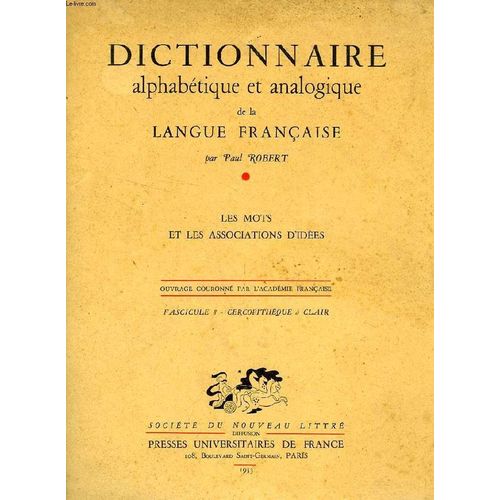 Dictionnaire Alphabetique Et Analogique De La Langue Francaise, Les Mots Et Les Associations D'idees, Fasc. 8: Cercopitheque À Clair