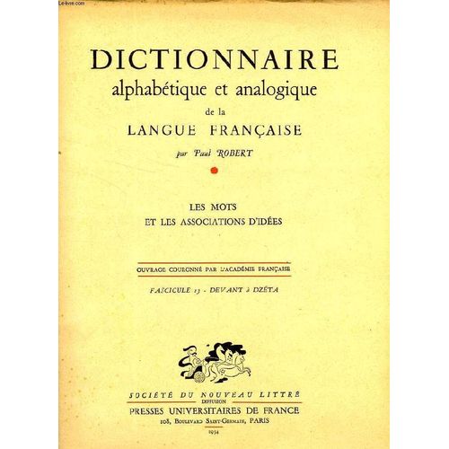 Dictionnaire Alphabetique Et Analogique De La Langue Francaise, Les Mots Et Les Associations D'idees, Fasc. 13: Devant À Dzêta