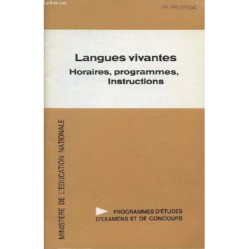 Langues Vivantes - Hiraires - Programmes - Instructions / Programmes D'etudes D'examens Et De Concours / Direction De La Pedagogie, Des Enseignements Scolaires Et De L'orientation / Brochure ...