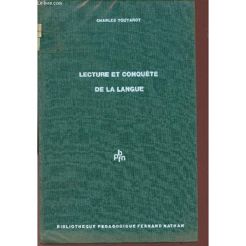 Lecture Et Conquete De La Langue / Bibliotheque Pedagogique Fernand Nathan.