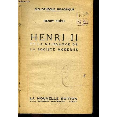 Henri Ii Et La Naissance De La Société Moderne.