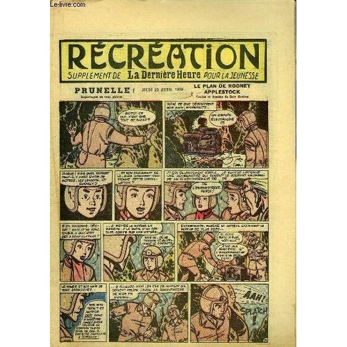 Récréation Du 23 Avril 1959 : Opération Musées - La Vieille Horloge (Conte) - Prunelle, Le Plan De Rodney Applestock, De Ray Reding (À Suivre) ...