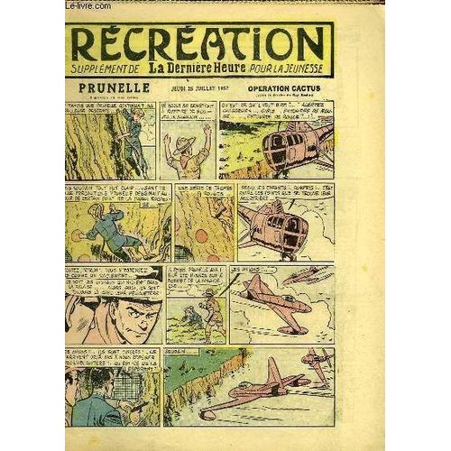 Récréation Du 25 Juillet 1957 : Le 75e Anniversaire Du Tunnel Du Saint-Gothard - Le Tour Du Monde Nouveau Style (Conte) - Prunelle, Opération Cactus, De Ray Reding ...