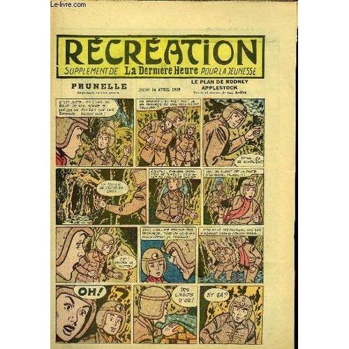 Récréation Du 16 Avril 1959 : Le Garde-Chasse Et Le Braconnier (Conte) - Prunelle, Le Plan De Rodney Applestock, De Ray Reding (À Suivre) ...