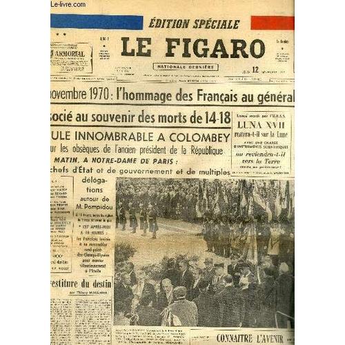 Edition Spéciale, Le Figaro, Nationale Dernière, N°8137 - 144e Année : 11 Nov. 1970, L'hommage Des Français Au Général De Gaulle À Colombey - La Yougoslavie De L'autogestion -