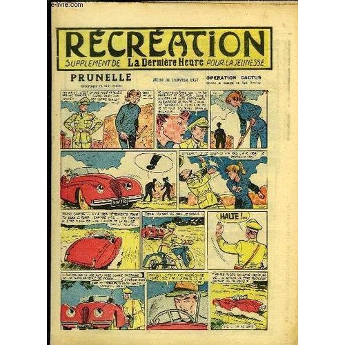Récréation Du 31 Janvier 1957 : Souvenir D'enfance (Conte) - Prunelle, Opération Cactus, De Ray Reding ...