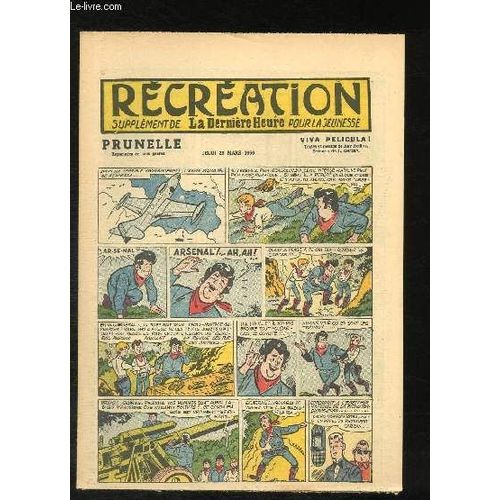 Récréation Du 29 Mars 1956 : Fête De Pâques - Dans La Tourmente (Conte) - Prunelle Viva Pelicula (À Suivre) , De Reding Et Gernay ...