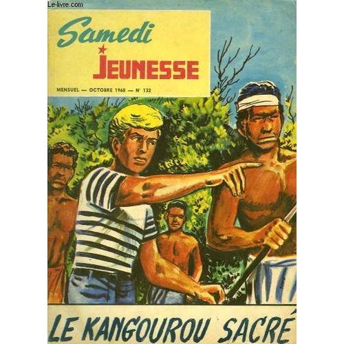 Samedi Jeunesse N°132 : Le Kangourou Sacré - Le Calumet Du Chef - Tom Sawyer